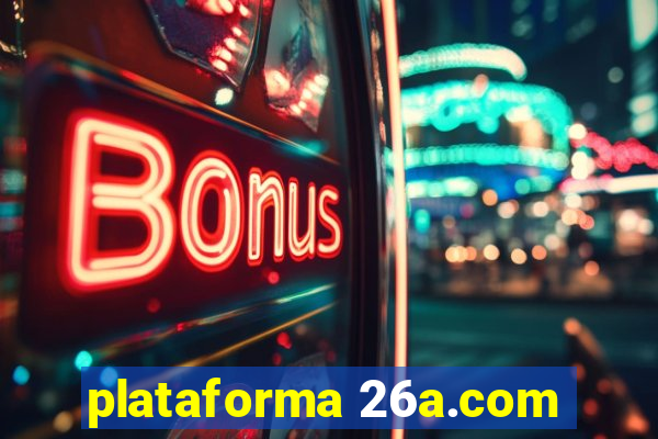 plataforma 26a.com